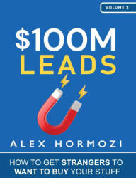 $100M Leads - Alex Hormozi (2023)