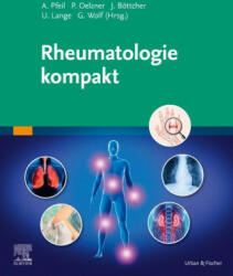 Rheumatologie kompakt - Peter Oelzner, Joachim Böttcher, Uwe Lange, Gunter Wolf (2023)