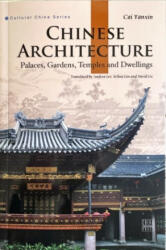 Chinese Architecture (Cultural China Series, Englische Ausgabe - Cai Yanxin, China Intercontinental Press, Andrea Lee, Selina Lim, David Gu (2020)