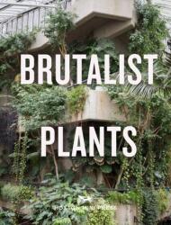Brutalist Plants (2023)