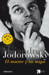 El maestro y las magas - Alejandro Jodorowsky (2006)