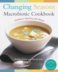 Changing Seasons Macrobiotic Cookbook - Aveline Kushi (2003)
