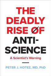 The Deadly Rise of Anti-science (ISBN: 9781421447223)