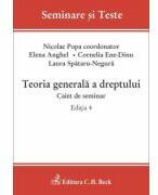 Teoria generala a dreptului. Caiet de seminar. Editia 4 - Nicolae Popa (ISBN: 9786061813810)