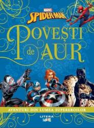 Marvel. Spider-Man. Povesti de aur. Aventuri din lumea supereroilor (ISBN: 9786060956693)