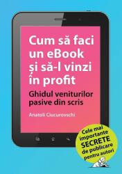 Cum să faci un eBook și să-l vinzi în profit (ISBN: 9786303121970)
