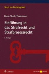 Einführung in das Strafrecht und Strafprozessrecht - Claus Roxin, Gunther Arzt, Klaus Tiedemann (2013)