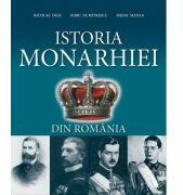 Istoria Monarhiei din Romania. Editia a 3-a - Nicolae Dita (ISBN: 9786065359444)