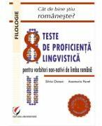Cat de bine stiu romaneste? 8 teste de proficienta lingvistica pentru vorbitorii non-nativi de limba romana - Silvia Osman, Anamaria Pavel (ISBN: 9786062816964)