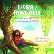 Flora si norisorul - Sophie Schoenwald, Carola Sieverding (ISBN: 9786060963608)