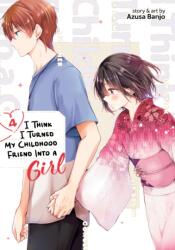 I Think I Turned My Childhood Friend Into a Girl Vol. 4 - V04 (2023)