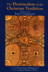 Destruction of the Christian Tradition - Rama P. Coomaraswamy (2006)