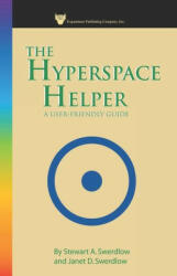 Hyperspace Helper: A User Friendly Guide - Stewart A. Swerdlow (2004)