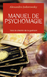Manuel de psychomagie - Jodorowsky (ISBN: 9782290146156)