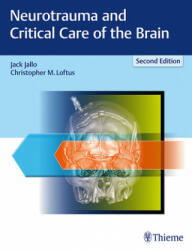 Neurotrauma and Critical Care of the Brain - Jack I. Jallo, Christopher M. Loftus (2018)