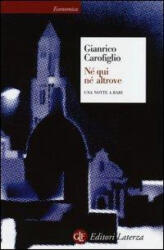 Ne qui ne altrove - Gianrico Carofiglio (2013)