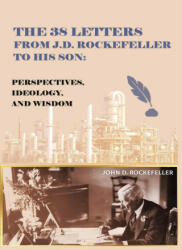 The 38 Letters from J. D. Rockefeller to his son (ISBN: 9788199968523)