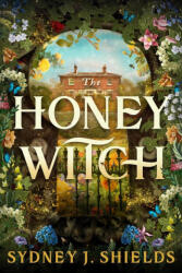 The Honey Witch - SHIELDS SYDNEY J (ISBN: 9780316568869)