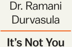 It's Not You: How Narcissists Break Us and How to Get Whole Again - Ramani Durvasula (ISBN: 9780593492628)