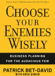 Choose Your Enemies Wisely: Business Planning for the Audacious Few - Greg Dinkin (ISBN: 9780593712849)