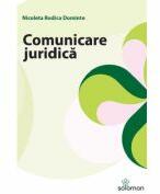 Comunicare juridica - Nicoleta Rodica Dominte (ISBN: 9786069628201)