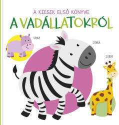 A kicsik első könyve - A vadállatokról (ISBN: 9789634833734)
