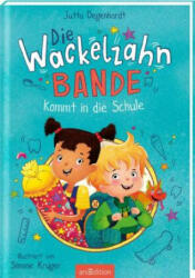 Die Wackelzahn-Bande kommt in die Schule (Die Wackelzahn-Bande 1) - Jutta Degenhardt, Simone Krüger (2023)
