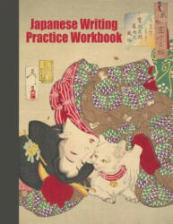 Japanese Writing Practice Workbook: Genkouyoushi Paper For Writing Japanese Kanji, Kana, Hiragana And Katakana Letters - Geisha Teasing The Cat - Fresan Learn Books (2019)