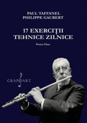 17 Exercitii Tehnice Zilnice pentru Flaut (ISBN: 6422374009375)