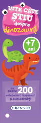 Uite cate stiu despre dinozauri! 7+ (ISBN: 9786060242895)