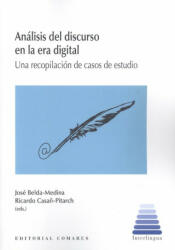 Análisis del discurso en la era digital. Una recopilación de casos de estudio - JOSE BELDA-MEDINA, R. CASAÑ-PITARCH (2020)
