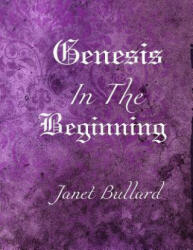 Genesis: In the Beginning - Janet Bullard (2019)