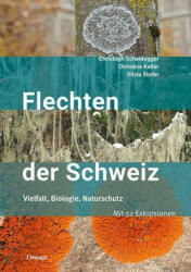 Flechten der Schweiz - Silvia Stofer, Christine Keller (ISBN: 9783258083094)