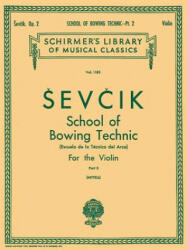 School of Bowing Technics, Op. 2 - Book 2: Violin Method - Sevcik Otakar, Otakar Sevcik, P. Mittell (ISBN: 9780634050787)