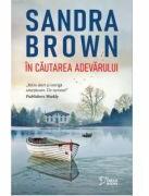 In cautarea adevarului (vol. 22) - Sandra Brown (ISBN: 9786303192291)