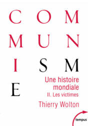 Une histoire mondiale du communisme - tome 2 les victimes - Thierry Wolton (ISBN: 9782262094768)