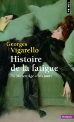 Histoire de la fatigue - Georges Vigarello (ISBN: 9782757896891)