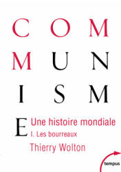 Une histoire mondiale du communisme - tome 1 les bourreaux - Thierry Wolton (ISBN: 9782262094751)