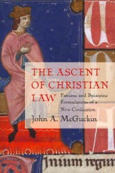 Ascent of Christian Law: Patrist - John Anthony McGuckin (2012)
