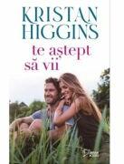 Te astept sa vii (vol. 21) - Kristan Higgins (ISBN: 9786303191669)