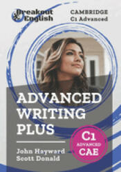 Cambridge C1 Advanced (CAE) Advanced Writing Plus - Scott Donald, John Hayward (2022)