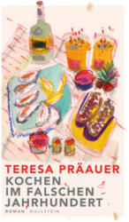 Kochen im falschen Jahrhundert - Teresa Präauer (2023)