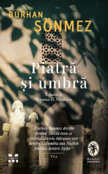 Piatra si umbra - Burhan Sonmez (ISBN: 9786069786789)