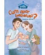 Cum apar bebelusii. O abordare crestina - Agnia Potoroaca (ISBN: 9786306513277)