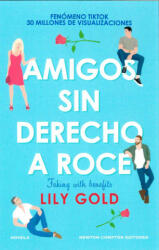 AMIGOS SIN DERECHO A ROCE - GOLD, LILY (2023)