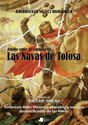 ESTUDIO SOBRE LA CAMPAÑA DE LAS NAVAS DE TOLOSA - AMBROSIO HUICI (2011)