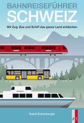 Bahnreiseführer Schweiz (2021)