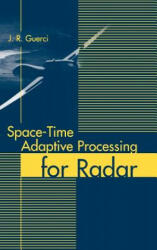 Space-Time: Adaptive Processing for Radar - J. R. Guerci (2003)