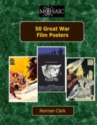 50 Great War Film Posters - Norman Clark (ISBN: 9781516993703)