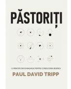 Pastoriti - Paul David Tripp (ISBN: 9786068987736)